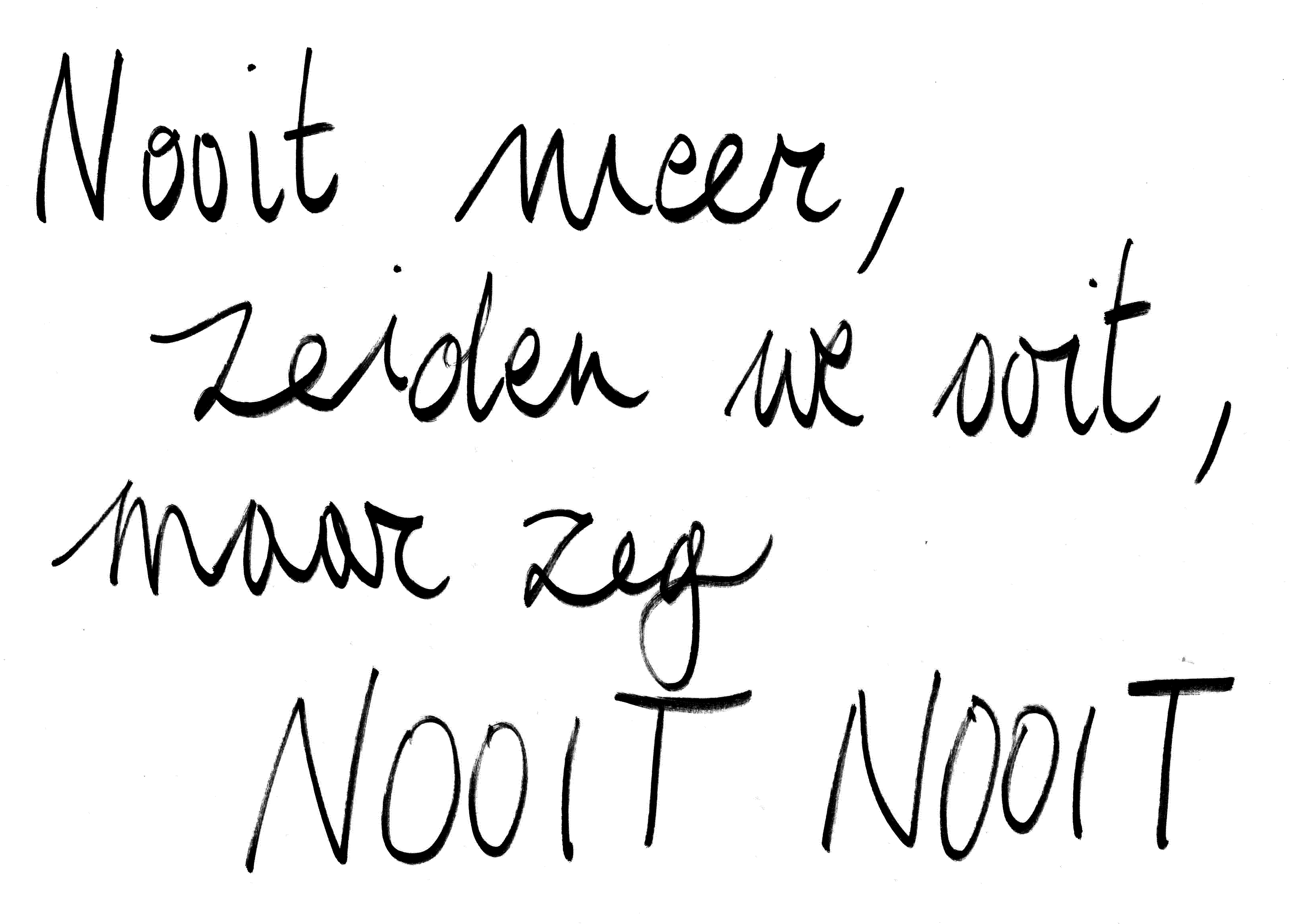 Nooit Nooit handwritten 22 nooit meer zeiden we ooit